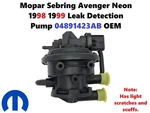 Mopar Sebring Avenger Neon 1998 1999 Leak Detection Pump 04891423AB. Fixed Price $100.00.