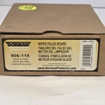 Dorman Oe Solutions 906-118 Windshield Wiper Pulse Board. Fixed Price $64.99.