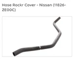 Genuine Nissan 11826-ZE00C Rocker Cover Blowby Gas Hose 04-15 Titan Armada New. Fixed Price $24.99.