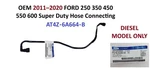 Ford Super Duty 2011 2020 Connecting Hose Oem AT4Z6A664B F250 F600. Fixed Price $50.00.