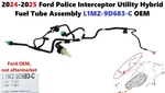 2024-2025 Ford Police Interceptor Utility Hybrid Fuel Tube Assembly L1MZ-9D683-C. Fixed Price $200.00.