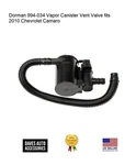 Dorman 994-034 Vapor Canister Vent Valve Fits 2010 Chevrolet Camaro. Fixed Price $79.09.