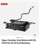 Vapor Canister-fuel Motorcraft CX-2740 Fits 15-23 Ford Mustang. Fixed Price $150.00.