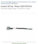 Dodge Charger Jumper Wiring Instrument Panel Mopar 68213591AA 2015-2023 Oem. Fixed Price $8.99.