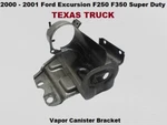 F81X-9E817-AC 00 01 Ford F250 F350 Excursion Vapor Canister Bracket Oem. Fixed Price $69.00.