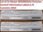 Lot Of 2X Mopar 68320026AA Emission Control Information Labels 6.7L Cummins 2014. Fixed Price $10.50.