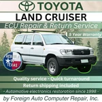 Repair Of Your Land Cruiser Toyota Ecu - Quick Quality Service, 5 Year Warranty. Fixed Price $225.00.