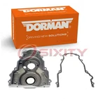 Dorman Engine Timing Cover For 2008 Gmc Sierra 6.2L V8 Valve Train Py. Fixed Price $63.50.