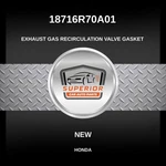 Genuine Honda Exhaust Recirculation Valve Gasket 18716R70A01. Fixed Price $39.00.
