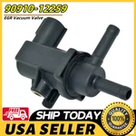 Oem 90910-12259 Egr Vacuum Valve For Scion Toyota Lexus Avalon Camry Highlander. Fixed Price $27.99.