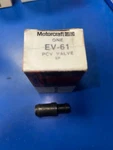 Motorcraft EV-61 Pcv Valve Ford Oem. Fixed Price $28.50.